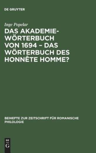 Das Akademiew?Rterbuch Von 1694 – Das W?Rterbuch Des Honn?Te…