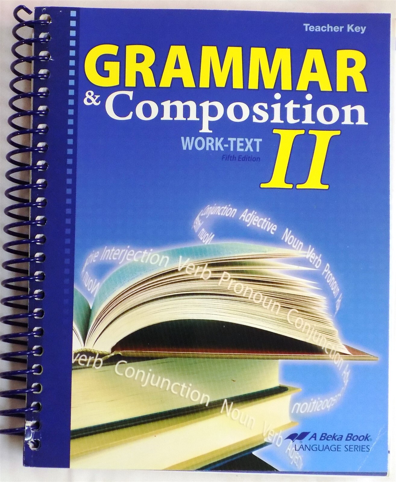 Grammar & Composition II Work Text 2016 Ed. Teacher Key Printing Fifth Edition