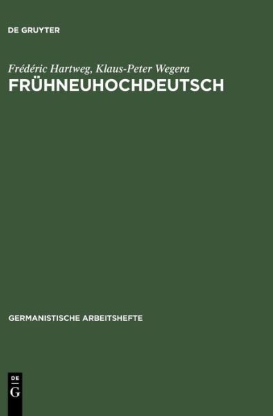 Fr?Hneuhochdeutsch: Eine Einf?Hrung In Die Deutsche Sprache …