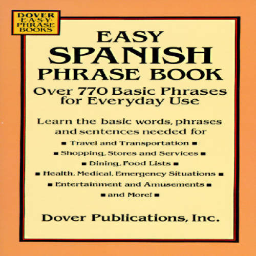 Easy Spanish Phrase Book: Over 770 Basic Phrases for Everyday Use (Dover – GOOD