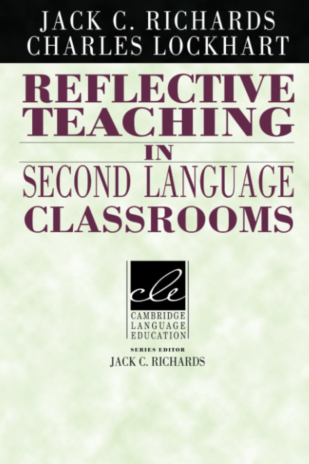 Reflective Teaching in Second Language Classrooms (Cambridge Language Educat…