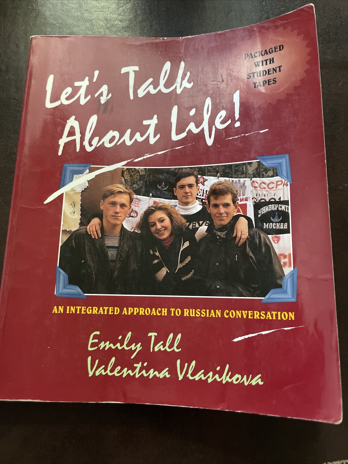 Let’s Talk about Life! : An Integrated Approach to Russian Conver