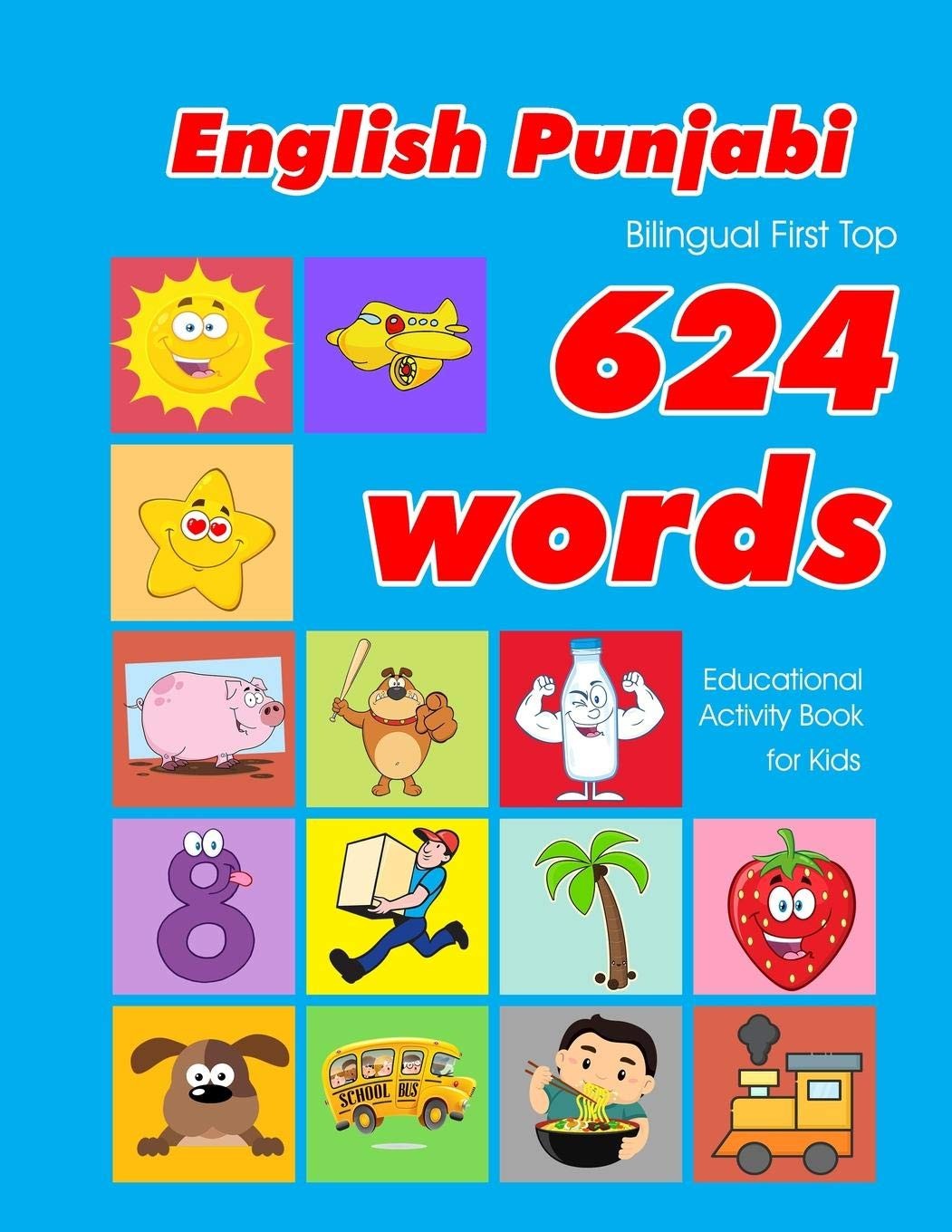 English – Punjabi Bilingual First Top 624 Words Educational Activity Book fo…