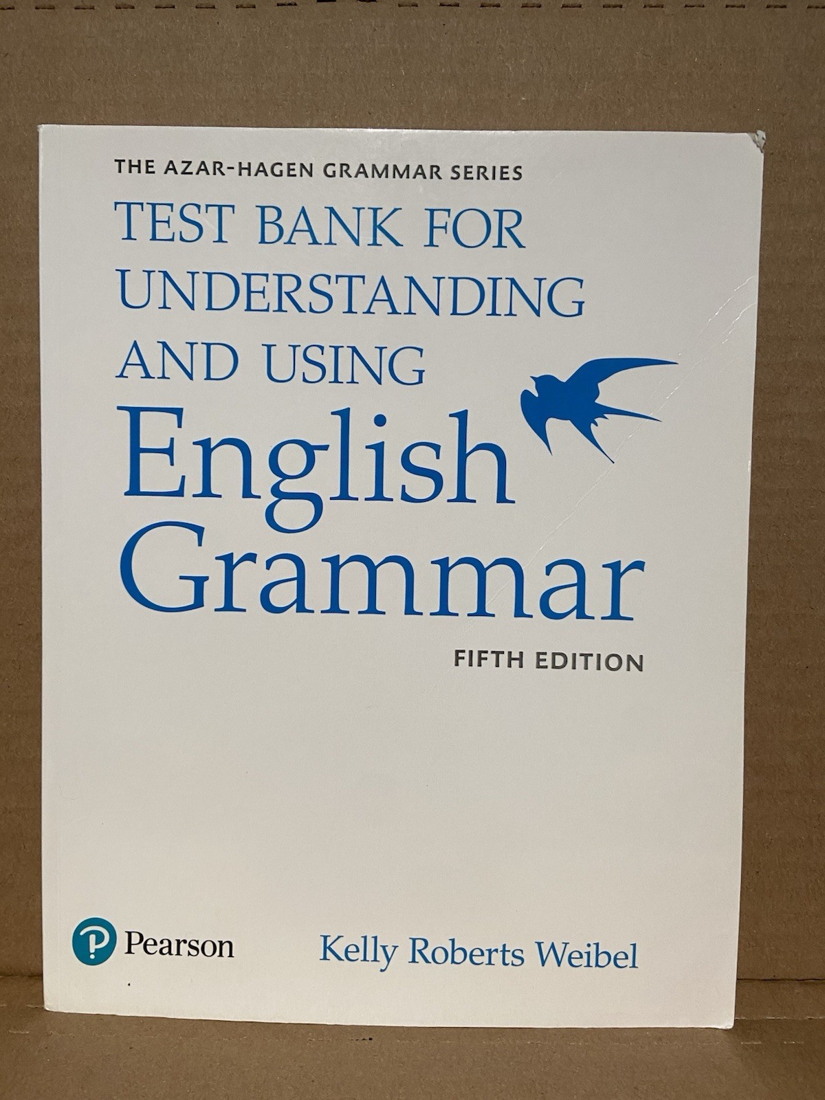 Test Bank For Understanding and Using English Grammar 5th Ed. by Hagen and Azar