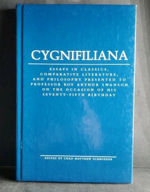 Cygnifiliana Essays in Classics Philosophy Roy Swanson 2005 HC Peter Lang