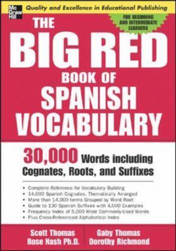 The Big Red Book of Spanish Vocabulary: 30,000 Words Through Cognates, Roots,…