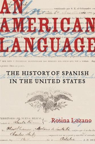 Rosina Lozano An American Language (Paperback) American Crossroads