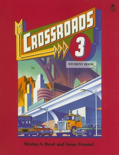 Crossroads 3: Student Book (Four-Level ESL Series) by Brod, Shirley A., Frankel