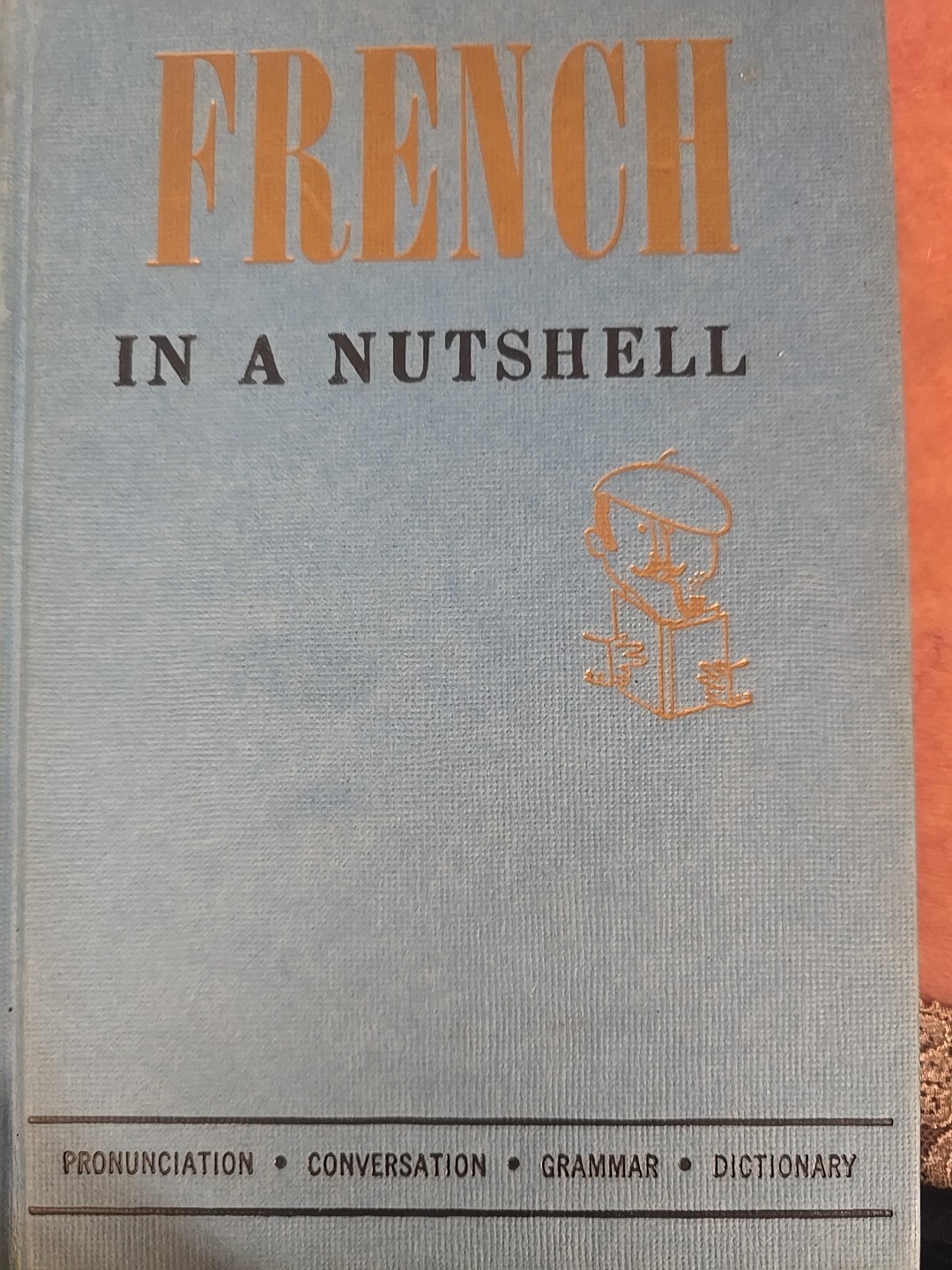 French in a Nutshell by Joseph Southam Choquette 1958