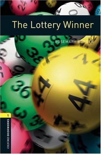 Oxford Bookworms Library: the Lottery Winner : Level 1: 400-Word Vocabulary …