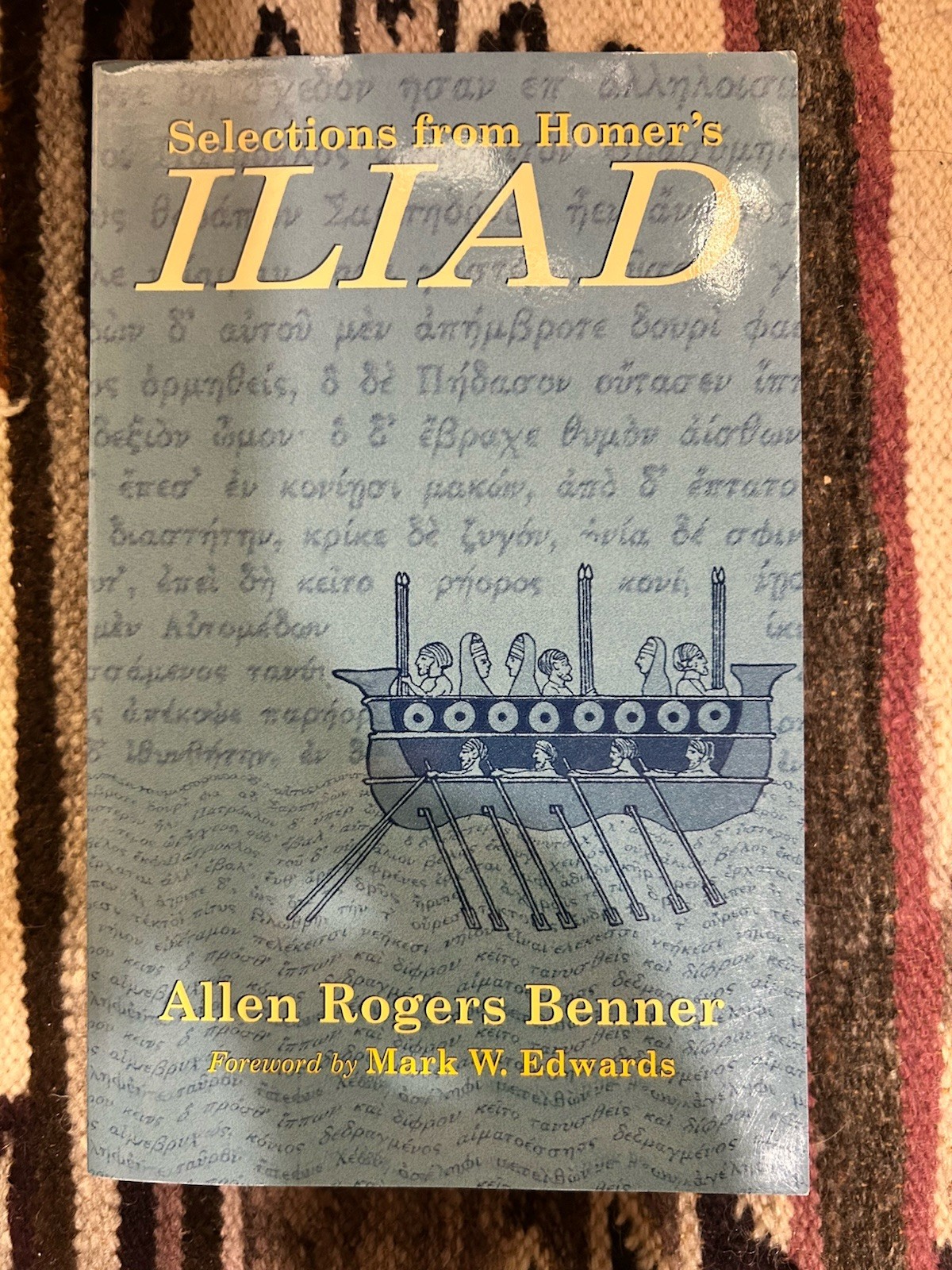 Selections from Homer’s Iliad by Allen Rogers Benner – PB VG / Oklahoma Press