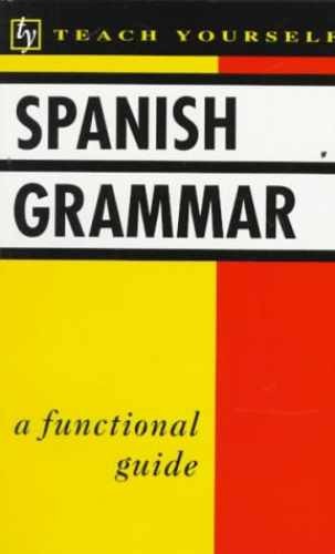 Spanish Grammar (Teach Yourself – Paperback, by Juan Kattan-Ibarra – Very Good