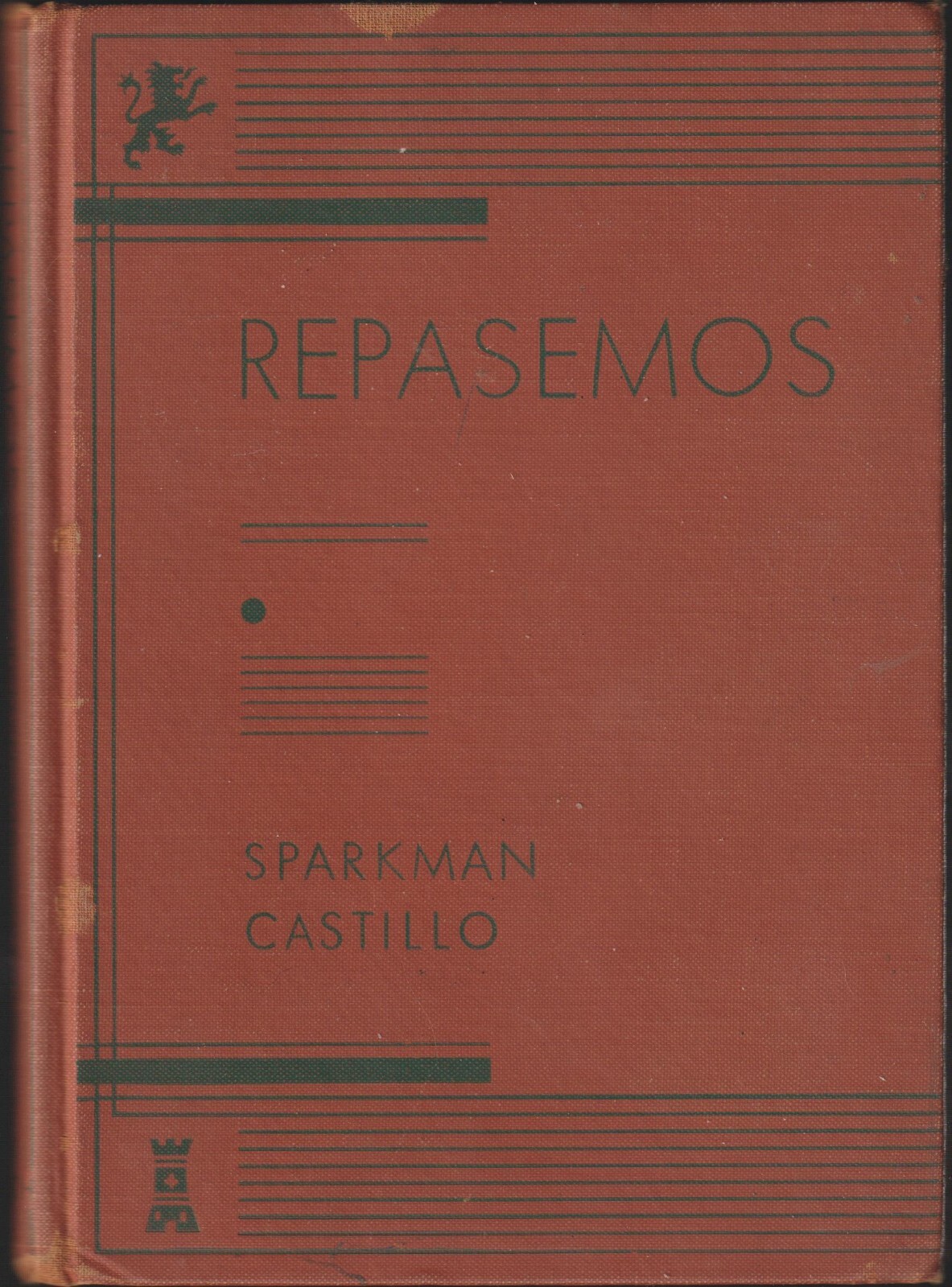 1932 REPASEMOS LEARN SPANISH 1st EDITION By Colley F. Sparkman & Carlos Castillo
