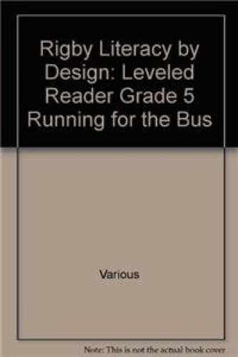 Running for the Bus, Grade 5 (Rigby Literacy – Paperback, by Rigby – Very Good