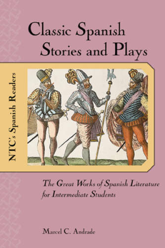 Classic Spanish Stories and Plays : The Great Works of Spanish Literature – GOOD