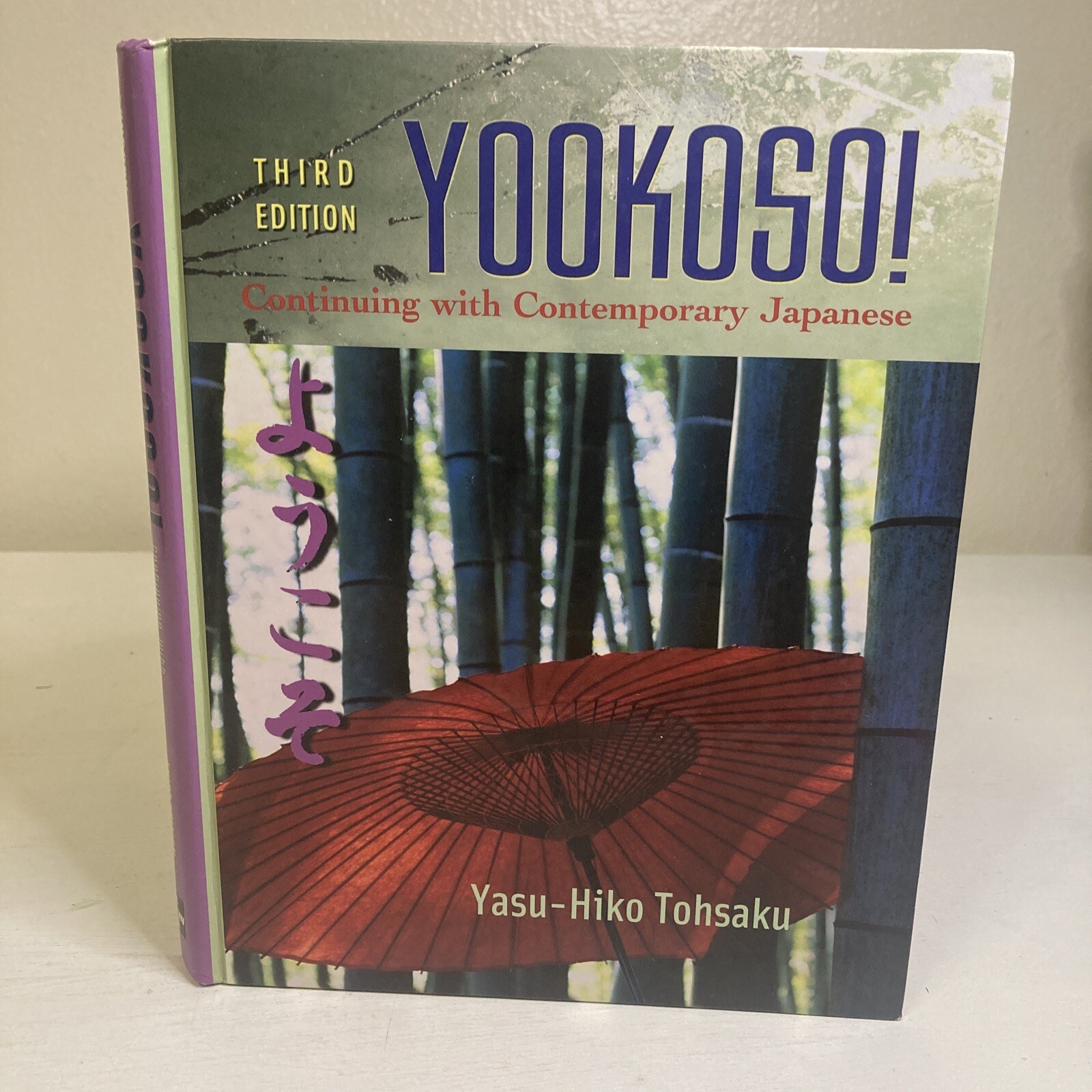 Yookoso! : Continuing with Contemporary Japanese by Yasu-Hiko Tohsaku Hardcover