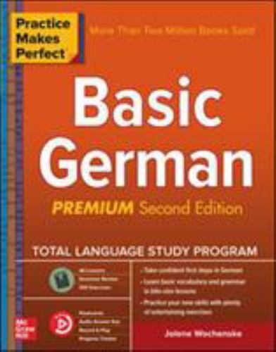 Practice Makes Perfect: Basic German, Premium Second Edition, Wochenske, Jolene,