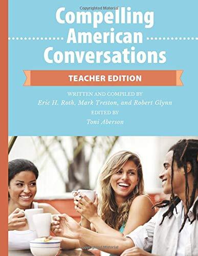 Compelling American Conversations – Teacher Edition: Commentary, Supplemental-,