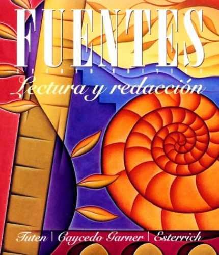 Fuentes: Lectura Y Redaccion – Paperback, by Tuten Donald N.; Garner – Very Good