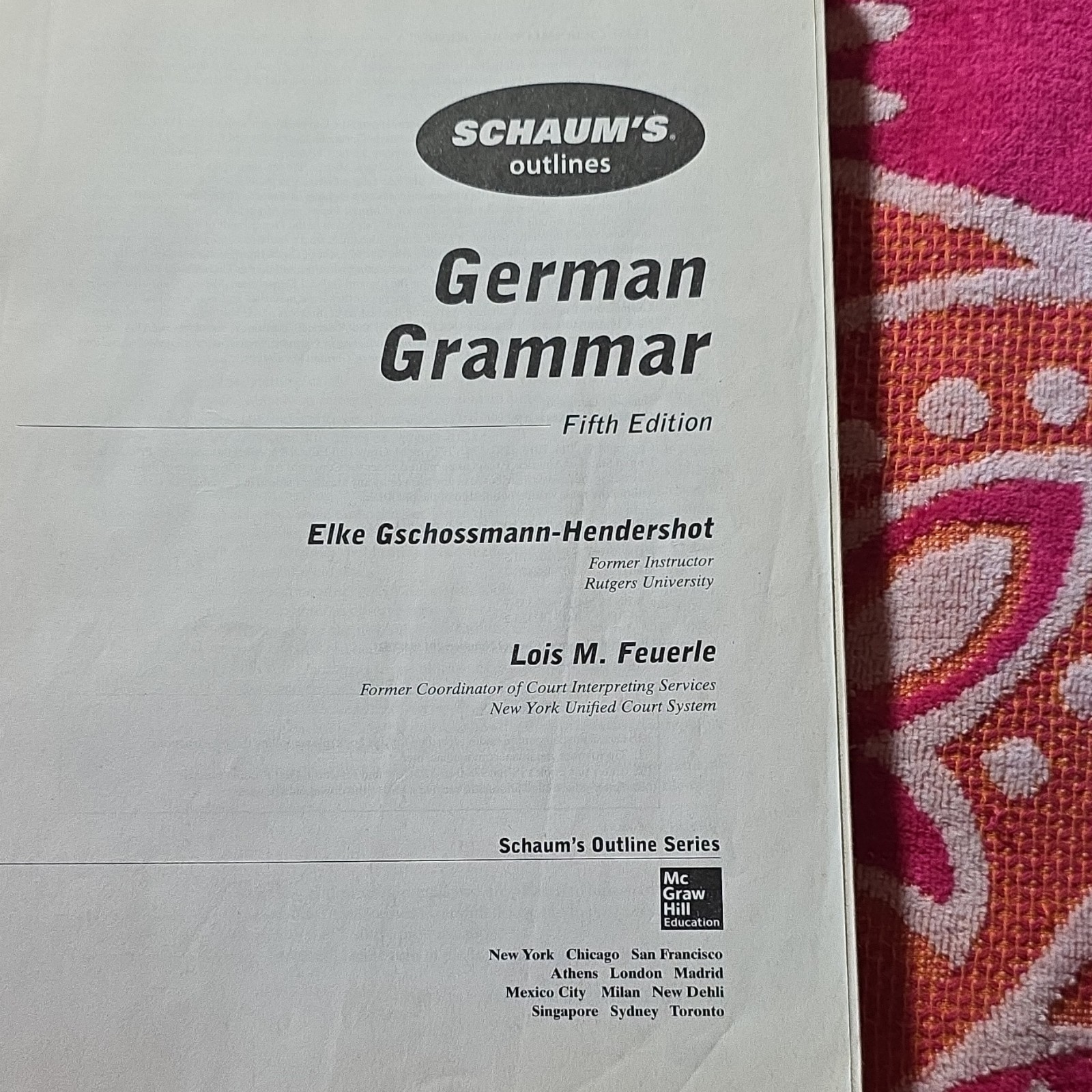 Schaum’s Outline German Grammar 5th Ed Gschossmann-Hendershot/Feuerle 2014
