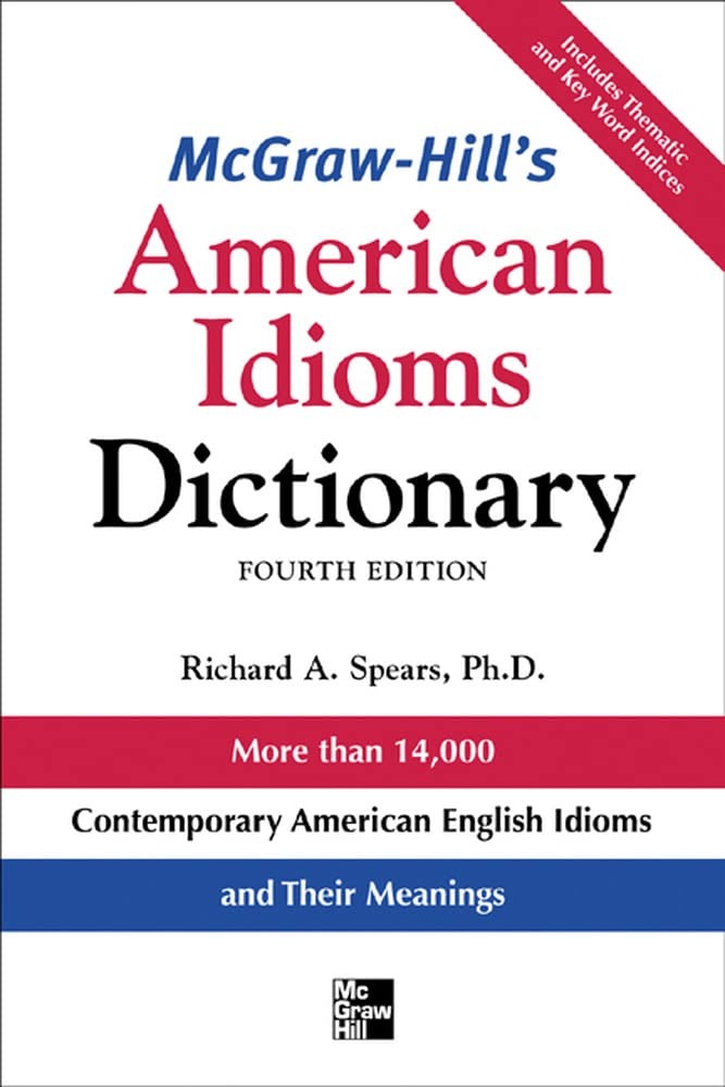 McGraw-Hill’s Dictionary of American Idioms Dictionary (McGraw-Hill ESL Refe…