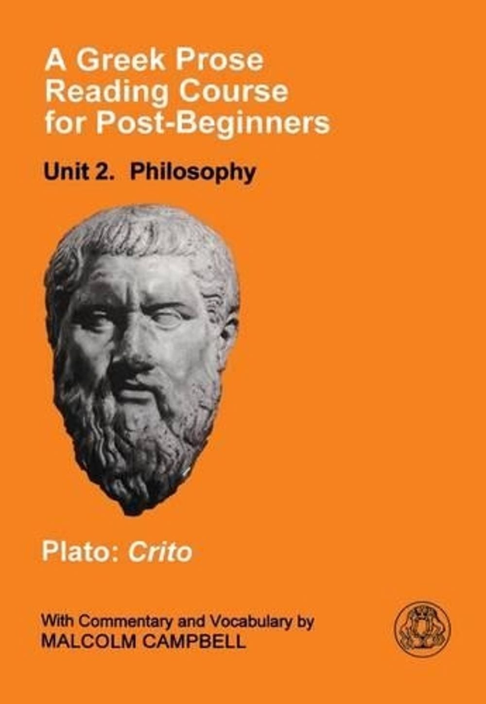 A Greek Prose Course: Unit 2: Philosophy by Plato (English) Paperback Book
